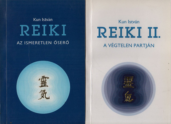 Kun Istvn - Reiki I-II. (Az ismeretlen ser + A vgtelen partjn)