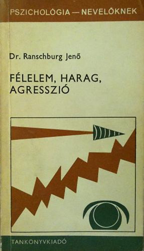 Dr. Ranschburg Jen - Flelem, harag, agresszi - bvtett kiads