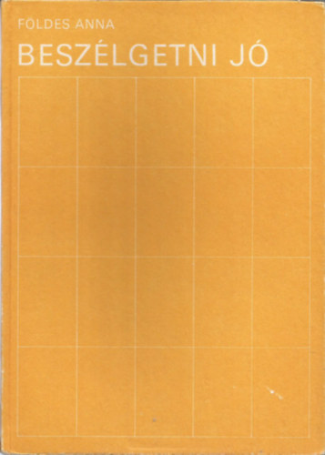 F�ldes Anna - Besz�lgetni j�
