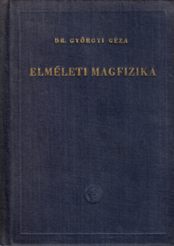 Dr. Gy�rgyi G�za - Elm�leti magfizika