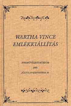 T. Bruder K.-Dr. Varga V. - Wartha Vince emlékkiállítás 2005. július-Az agyagipar technológiája