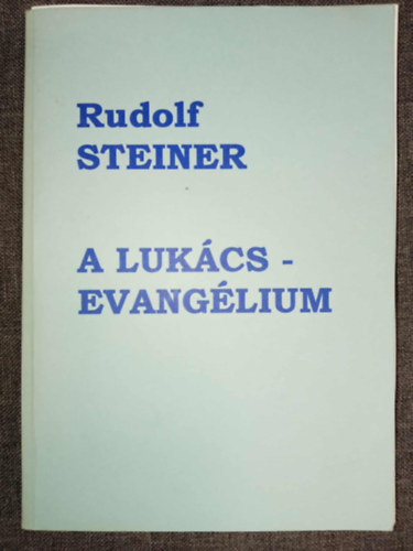 Rudolf Steiner - A Luk�cs-evang�lium - 10 el�ad�s