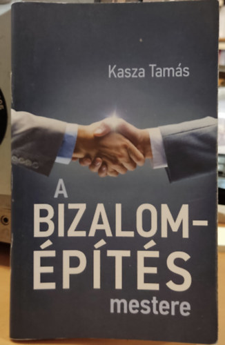 Kasza Tams - A bizalompts mestere