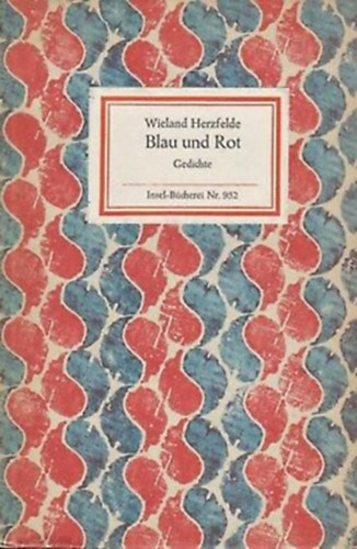 Wieland Herzfelde - Blau und Rot - Gedichte