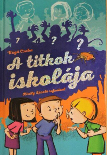 V�g� Csaba - A titkok iskol�ja
