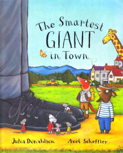 Axel Scheffler Julia Donaldson - The Smartest Giant In Town