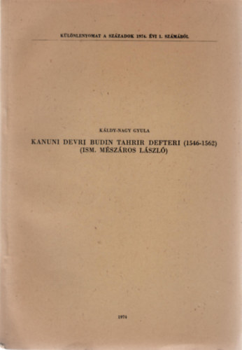 Káldy-Nagy Gyula - Kanuni Devri Budin Tahrir Defteri (1546-1562) (Ism. Mészáros László)