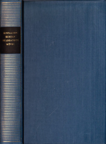 Kisfaludy K�roly - Kisfaludy K�roly v�logatott m�vei