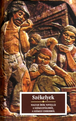 Sas Pter \ (szerk.) - Szkelyek \(magyar rk novelli a Szkelyfldrl, a szkely emberrl)