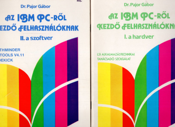 dr. Pajor Gbor - Az IBM PC-rl kezd felhasznlknak I.-II,