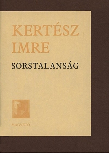 Kertsz Imre - Sorstalansg