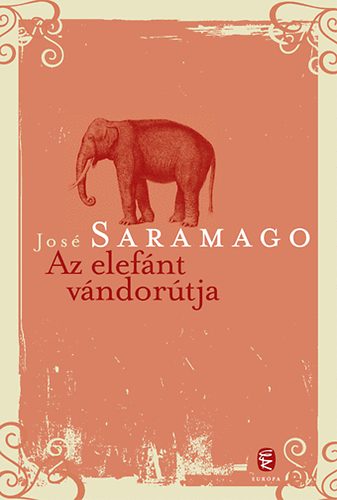 José Saramago - Az elefánt vándorútja