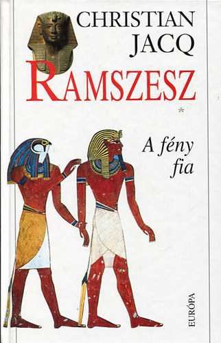 Christian Jacq - Ramszesz I-V.