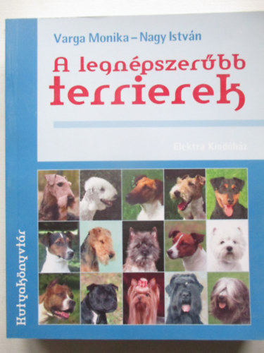 Varga Monika; Nagy Istv�n - A legn�pszer�bb terrierek