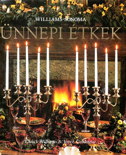 Goldstein, Joyce Chuck Williams - Ünnepi étkek