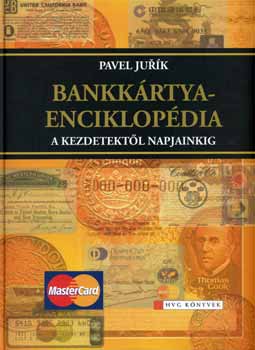 Pavel Jur�k - Bankk�rtya-enciklop�dia - A kezdetekt�l napjainkig