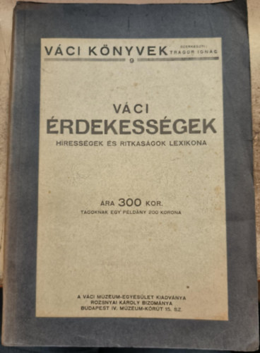 Tragor Ignác - Váci érdekességek