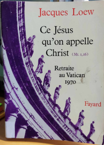 Jacques Loew - Ce J�sus qu'on appelle Christ