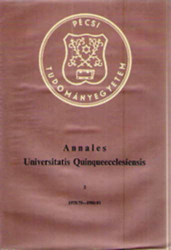 Annales Universitatis Quinqueecclesiensis 1., 2., 3.