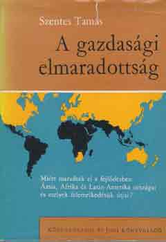 Szentes Tams - A gazdasgi elmaradottsg