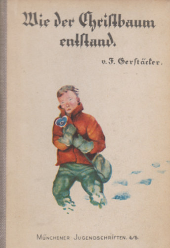 Friedrich Gerst�cker - Wie der Christbaum entstand - Ein M�rchen