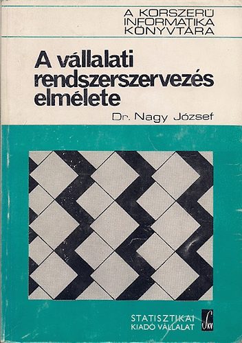 Nagy Jzsef - A vllalati rendszerszervezs elmlete