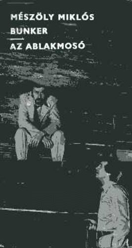 M�sz�ly Mikl�s - Bunker-Az ablakmos�