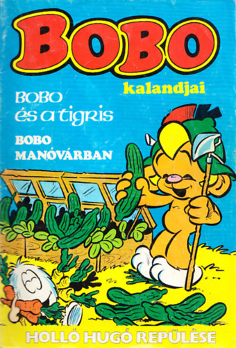 Bobo kalandjai - Bobo s a tigris ; Bobo manvrban ; Holl Hug replse