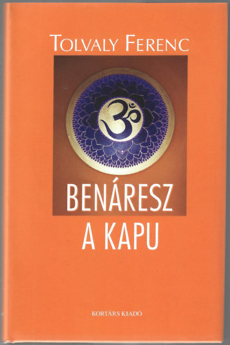 Tolvaly Ferenc - Ben�resz a kapu