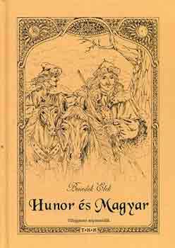 Benedek Elek - Hunor �s Magyar