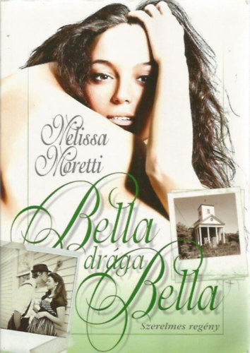 Melissa Moretti - Bella, drga Bella