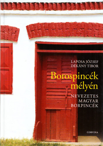 Laposa Jzsef-Dkny Tibor - Borospinck mlyn (nevezetes magyar borpinck)