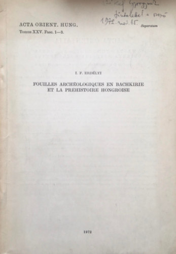 Erd�lyi Istv�n - Fouilles arch�ologiques en Bachkirie et la pr�histoire hongroise