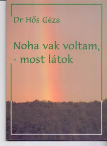 Dr. Hs Gza - Noha vak voltam, - most ltok