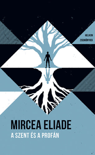 Mircea Eliade - A szent s a profn