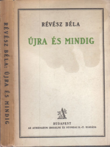 Révész Béla - Újra és mindig (Révész Béla munkái I.- Gyűjteményes kiadás)