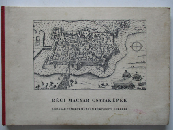 R�zsa Gy�rgy - R�gi magyar csatak�pek