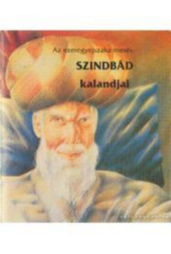 G�bor J�zsef  (rajz) Ol�h Levente ( szerk. ) - Az ezeregy�jszaka mes�i: Szinb�d kalandjai