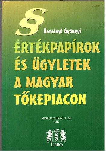 Dr. Hars�nyi Gy�ngyi - �rt�kpap�rok �s �gyletek a magyar t�kepiacon