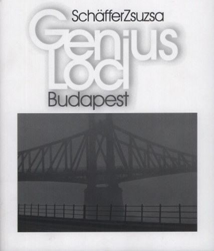 Schffer Zsuzsa - Genius Loci Budapest