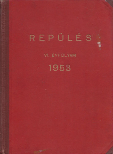 Nasztanovics Ferenc - Repülés (1953/1-24. - Teljes évfolyam)
