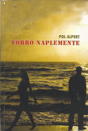 Pol Alpert - Forró Naplemente