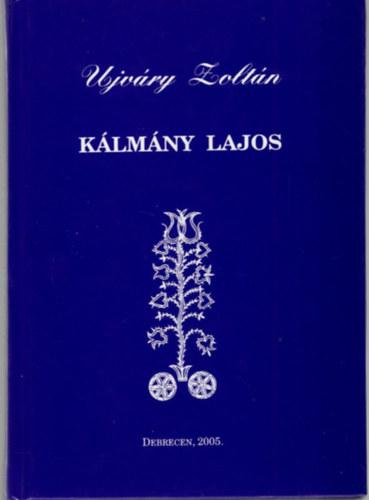 Ujvry Zoltn - Klmny Lajos 1852-1919