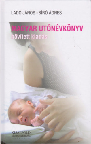 Lad� J�nos-B�r� �gnes - Magyar ut�n�vk�nyv