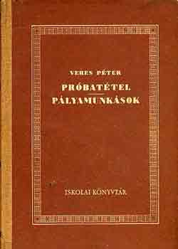 Veres P�ter - Pr�bat�tel-P�lyamunk�sok