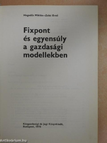Heged�s-Zalai - Fixpont �s egyens�ly a gazdas�gi modellekben