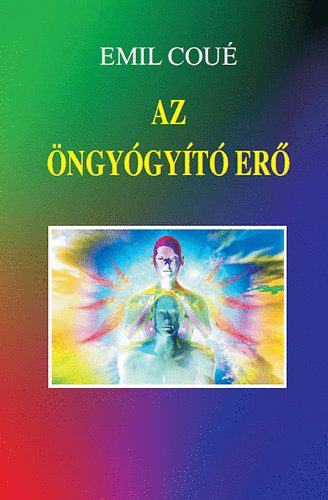 Emil Coué - Az öngyógyító erő