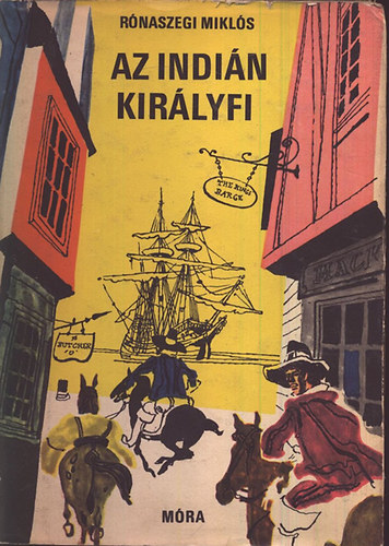 R�naszegi Mikl�s - Az indi�n kir�lyfi