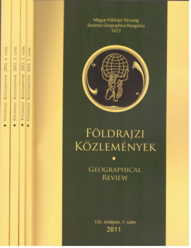 Horvth Gergely  Egedy Tams (Szerk.), Papp Sndor (szerk.) - Fldrajzi kzlemnyek 2011. (1-4. szm, teljes vfolyam)