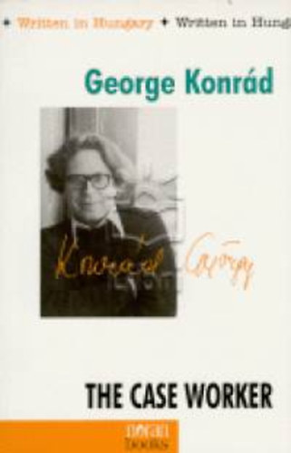 George Konrád - The case worker
